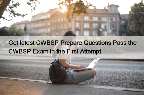 Get latest CWBSP Prepare Questions Pass the CWBSP ...